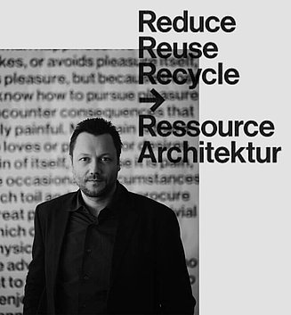 Portrait mit der Aufschrift Reduce, Reuse, Recycle - Ressource Architektur